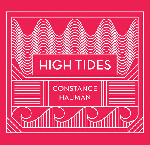 Constance Hauman - High Tides [CD]