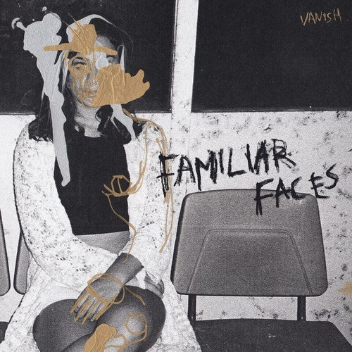 Vanish - Familiar Faces [LP] Vinyl Record