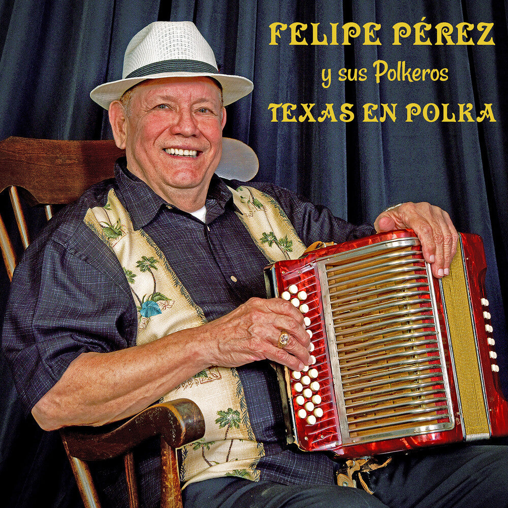 Felipe Perez / Sus Polkeros - Texas En Polka [CD]