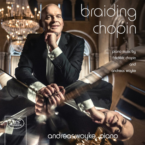 Chopin / Woyke - Braiding Chopin [CD]