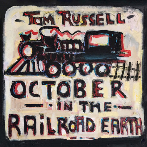 Tom Russell - October in the Railroad Earth [CD]
