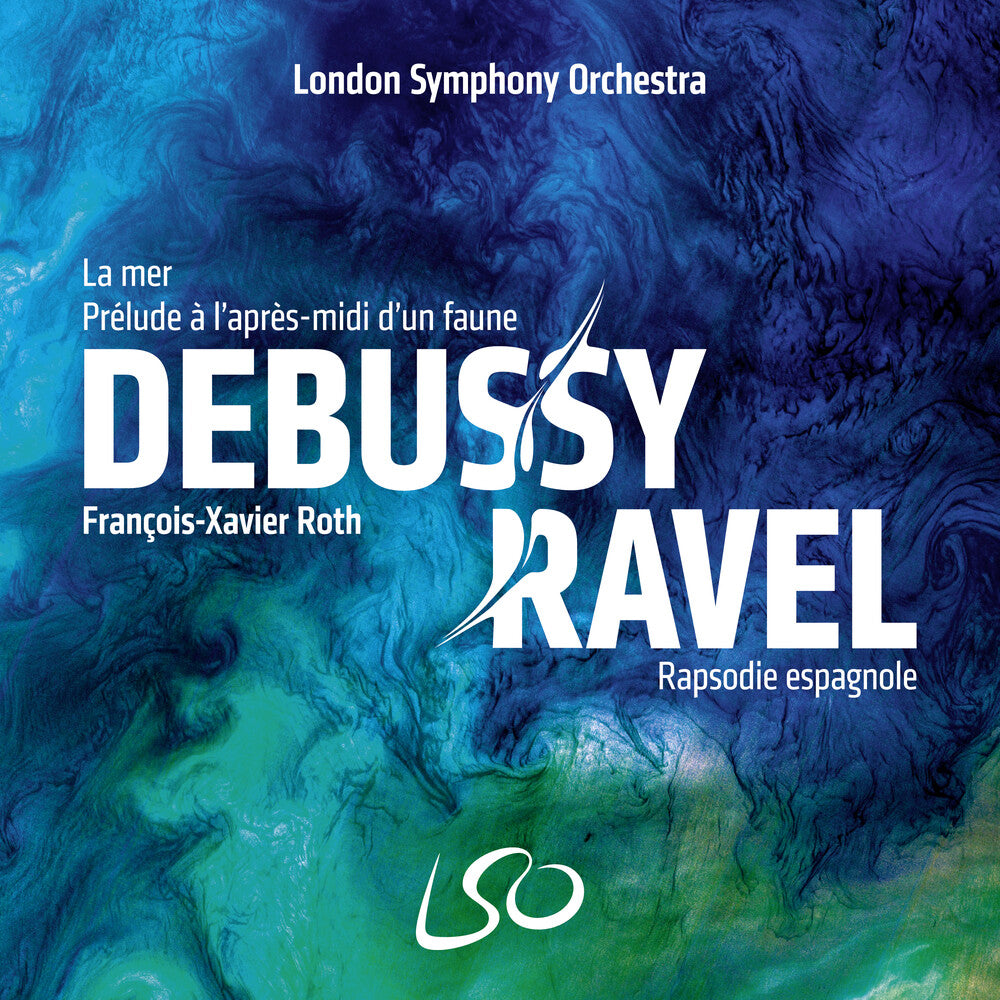 London Symphony Orchestra / Francois Roth -Xavier - Debussy: La mer, Prelude a l'apres-midi d'un faune; Ravel: Rapsodie [CD]