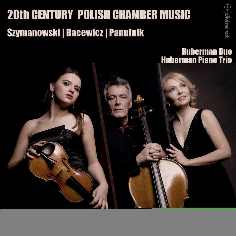 Bacewic / Huberman Piano Trio / Huberman Duo - 20th C Polish Chamber Music [CD]