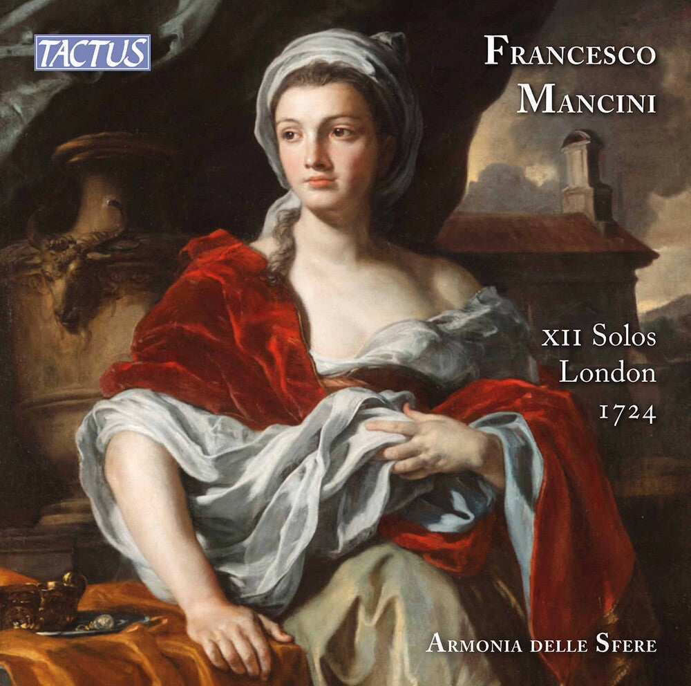 Mancini / Armonia Delle Sfere - Xii Solos London 1724 [2 CD]