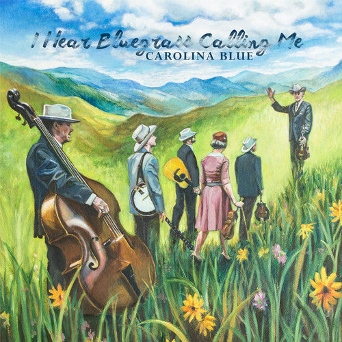 Carolina Blue - I Hear Bluegrass Calling Me [CD]