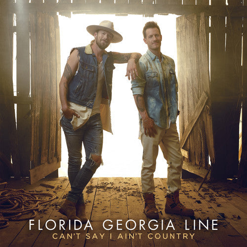 Florida Georgia Line - Can't Say I Ain't Country [CD]