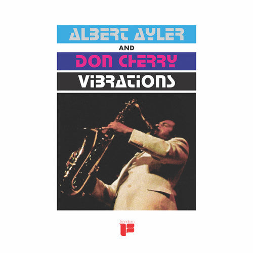 Albert Ayler and Don Cherry - Vibrations [LP] Vinyl Record