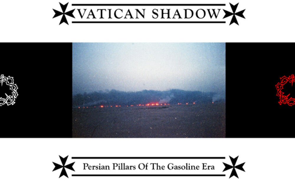 Vatican Shadow - Persian Pillars Of The Gasoline Era [CD]