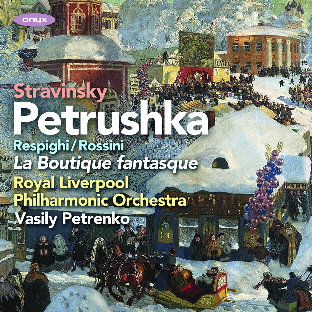 Royal Liverpool Philharmonic Orchestra - Stravinsky: Petruska; Rossini/Respighi: La Boutique fantasque [CD]