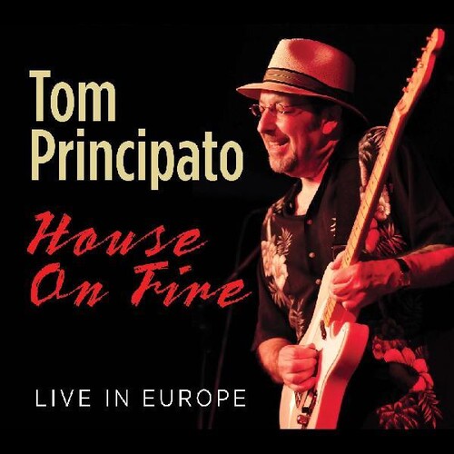 Principato,tom - House On Fire Live In Europe - Music CD