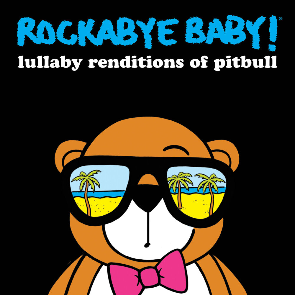 Rockabye Baby! - Lullaby Renditions Of Pitbull [CD]