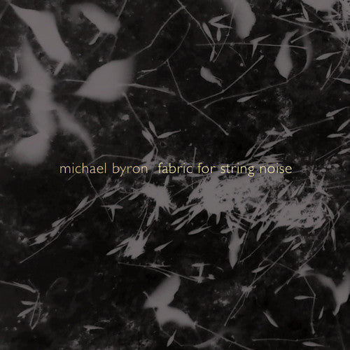 Byron / String Noise / Bergman - Fabric for String Noise [CD]