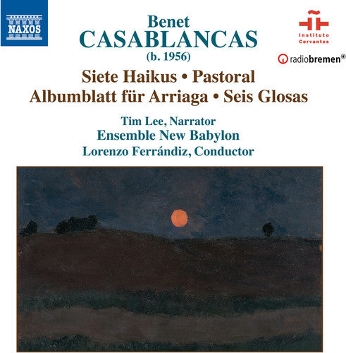 Casablancas / Lee / Ensemble New Babylon - Siete Haikus / Pastoral / Albumblatt Fur Arriaga [CD]