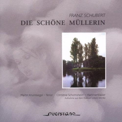 Schubert / Krumbiegel / Schornsheim - Die Schone Mullerin [CD]