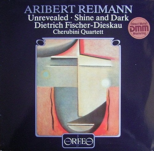 Fischer-Dieskau / Reimann / Cherubini Quartett - Unrevealed / Shine & Dark [LP] Vinyl Record
