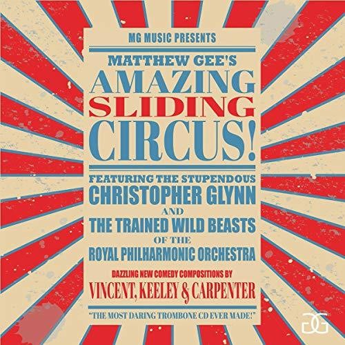 Gee / Glynn / Royal Phil Orch / Keeley - Amazing Sliding Circus [CD]