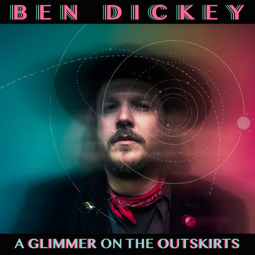 Ben Dickey - Glimmer On The Outskirts [CD]
