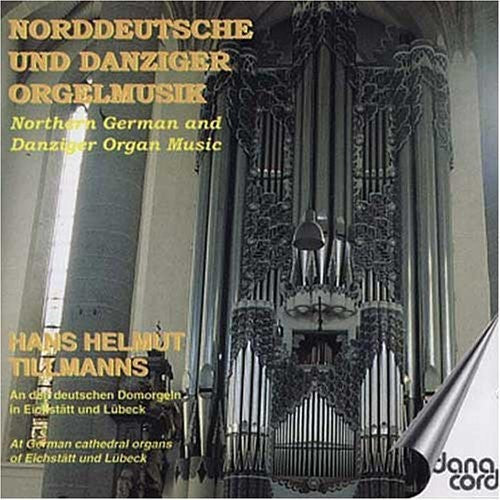 Tillmanns / Mohrheim / Hanff / Bruhns / Bohm - Northern German Organ Music [CD]