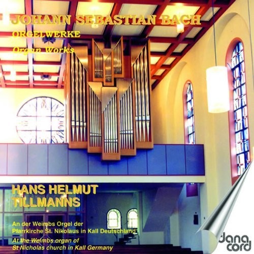 Bach / Tillmanns - Organ Works On The Weimbs Organ [CD]