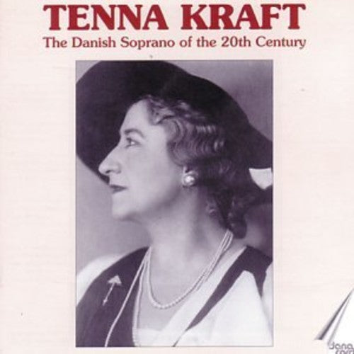 Kraft / Schubert / Verdi / Puccini / Tchaikovsky - Danish Soprano Of The 20th Century [CD]