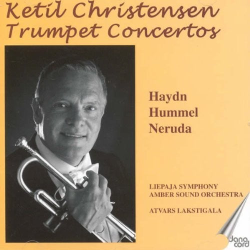 Haydn / Hummell / Neruda / Christensen / Svanberg - Ketil Christensen Trumpet Concertos [CD]