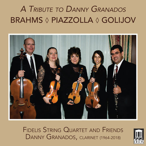 Brahms / Fidelis String Quartet / Zinger - Tribute to Danny Granados [CD]