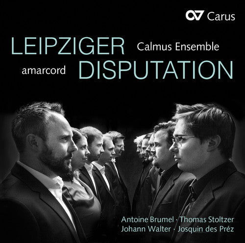 Brumel / Amarcord / Calmus Ensemble - Leipziger Disputation [CD]
