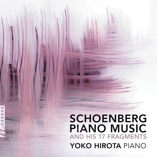 Schoenberg / Hirota - Piano Music & His 17 Fragments [CD]