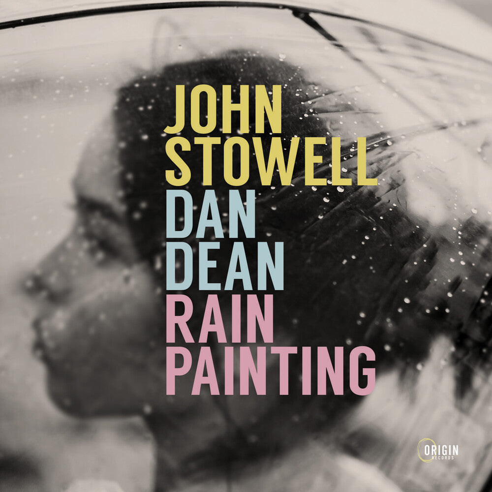 John Stowell  & Dean,Dan - Rain Painting [CD]