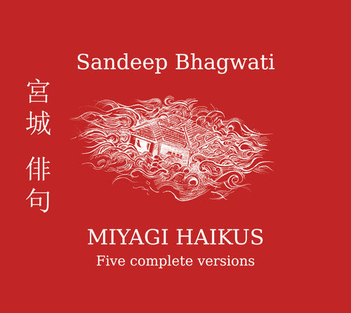 Sandeep Bhagwati - Miyagi Haikus [CD]