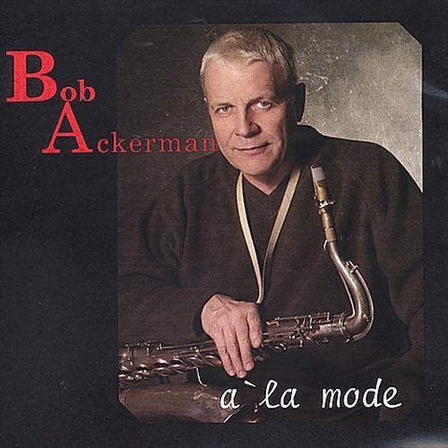 Bob Ackerman - La Mode [CD]