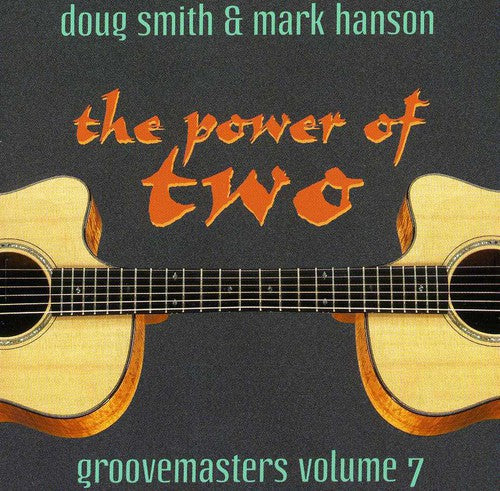 Smith/Hanson - Power Of Two: Groovemasters, Vol. 7 [CD]