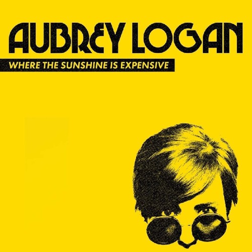 Aubrey Logan - Where The Sunshine Is Expensive [CD]