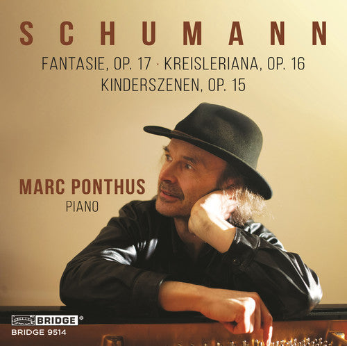 Schumann / Ponthus - Fantasie 17 / Kreisleriana 16 / Kinderszenen 15 [CD]