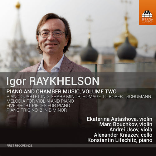 Raykhelson / Astashova / Lifschitz - Piano & Chamber Music 2 [CD]