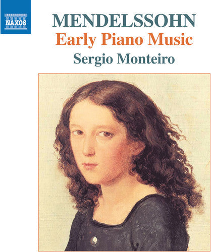Mendelssohn / Monteiro - Early Piano Music [CD]