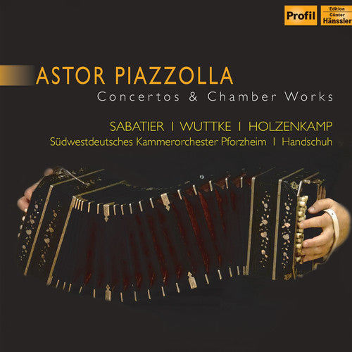 Piazzolla / Sabatier - Concertos & Chamber Works [CD]