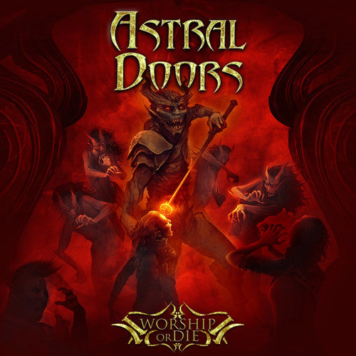 Astral Doors - Worship Or Die [CD]