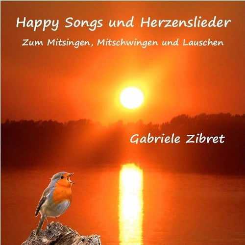 Gabriele Zibret - Happy Songs Und Herzenslieder [CD]