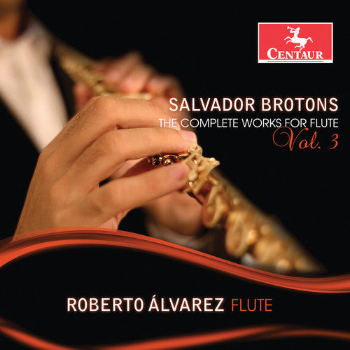Brotons / Alvarez - Complete Works for Flute 3 [CD]