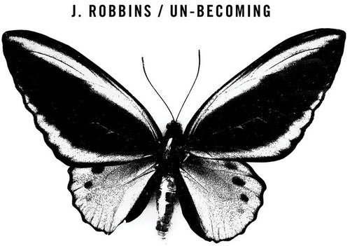 J Robbins - Un-becoming [CD]