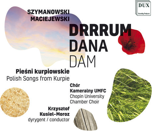 Maciejewski / Chopin University Chamber Choir - Drrrum Dana Dam [CD]