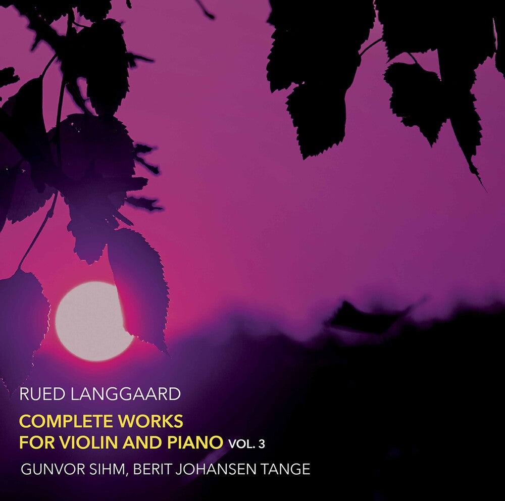Langgaard / Sihm / Tange - Complete Works for Violin 3 [CD]