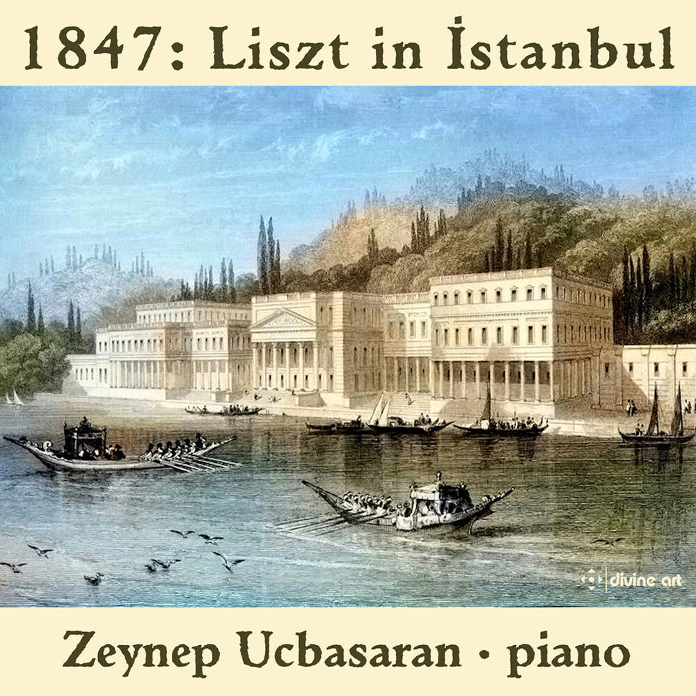 Chopin / Ucbasaran - 1847 - Liszt in Istanbul [CD]