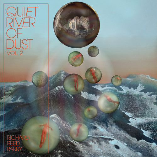 Richard Reed Parry - Quiet River Of Dust 2 [CD]
