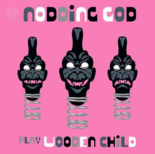 Nodding God - Nodding God Play Wooden Child [CD]
