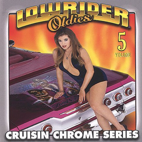 Lowrider Oldies - Lowrider Oldies Chrome, Vol. 5 [CD]