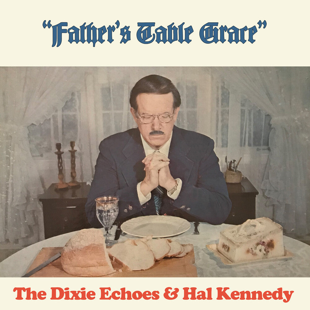 Dixie Echoes / Hal Kennedy - Father's Table Grace (Mod) [CD]