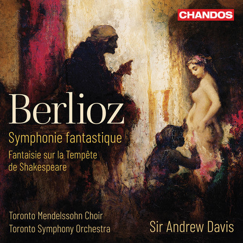 Berlioz / Toronto Mendelssohn Choir / Davis - Symphonie Fantastique [CD]