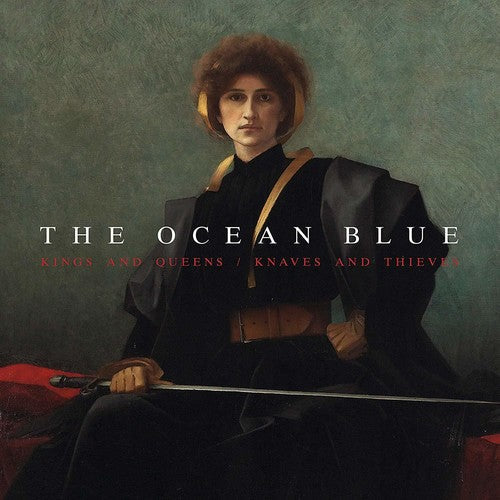 The Ocean Blue - Kings and Queens / Knaves and Thieves [LP] Vinyl Record